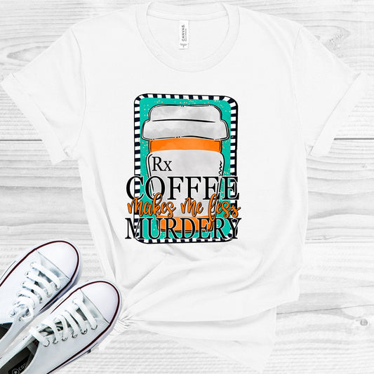 Coffee Makes Me Less Murdery Graphic Tee