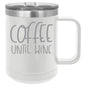 Coffee Until Wine 15 oz Polar Camel Coffee Mug with Sliding Lid