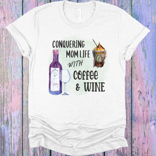 Conquering Mom Life with Coffee and Wine Graphic Tee