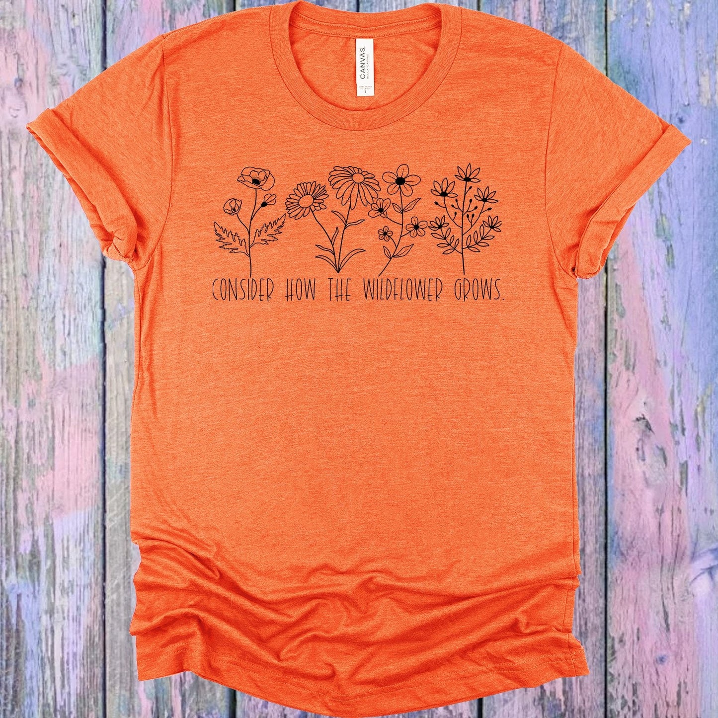 Consider How the Wildflower Grows Graphic Tee