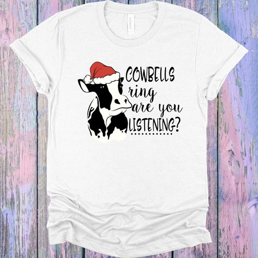 Cowbells Ring are you Listening Graphic Tee
