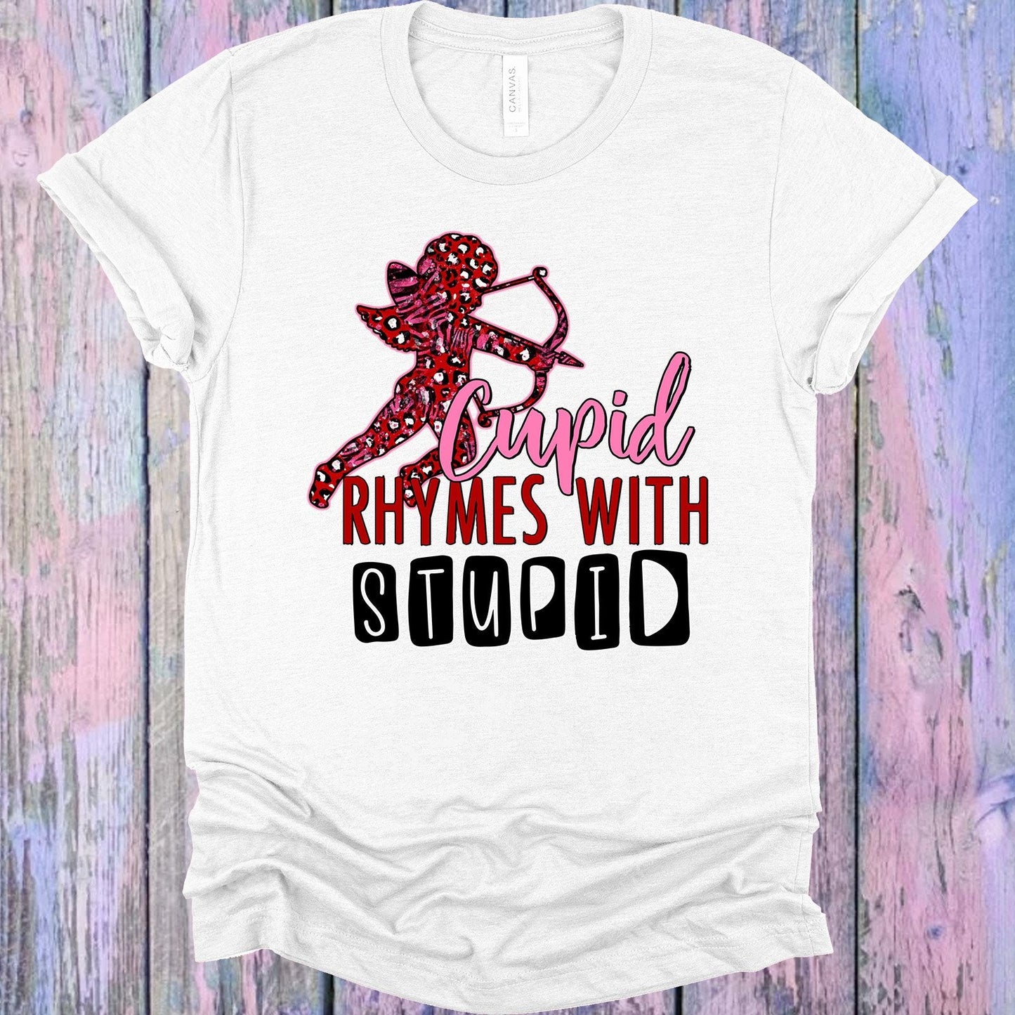 Cupid Rhymes with Stupid Graphic Tee