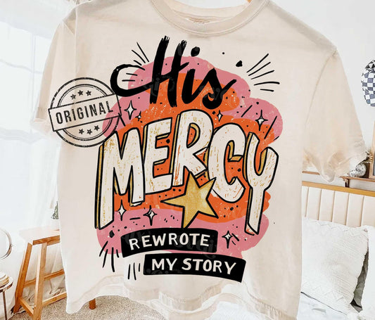 His Mercy Rewrote My Story Graphic Tee