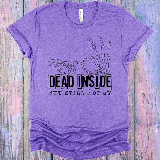 Dead Inside But Still Horny Graphic Tee