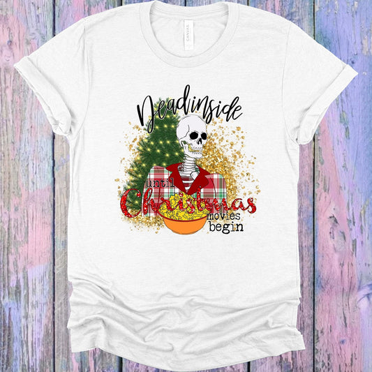 Dead Inside Until Christmas Movies Begin Graphic Tee