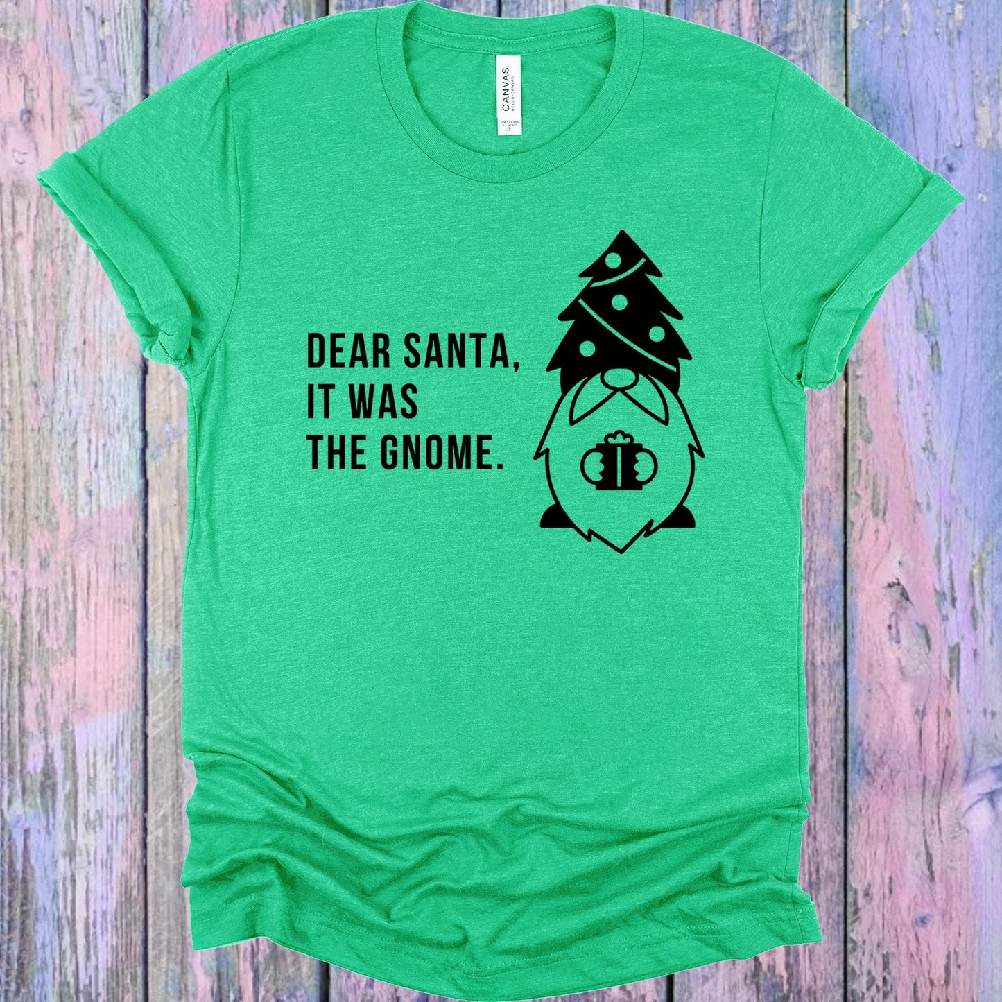 Dear Santa It Was the Gnome Graphic Tee