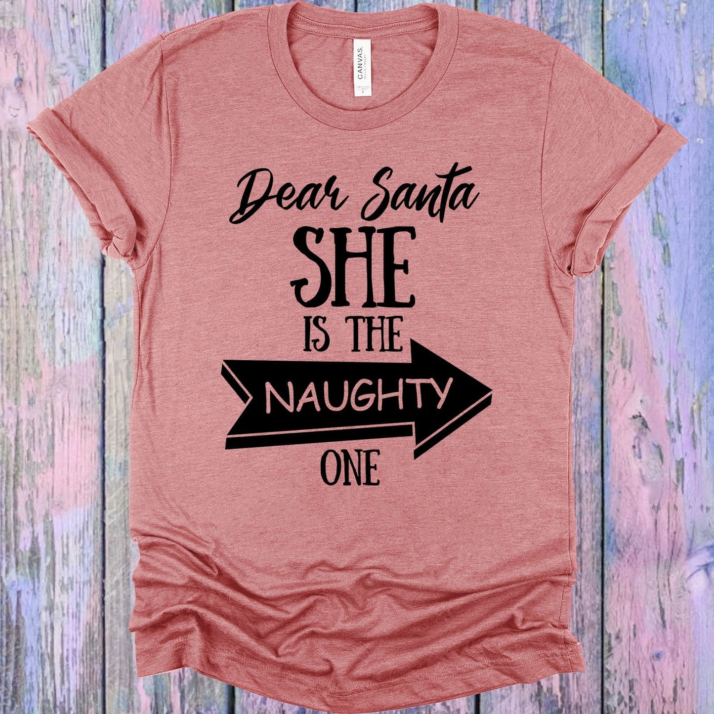 Dear Santa She is the Naughty One Graphic Tee