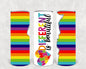 Different is Beautiful 20 oz Skinny Tumbler