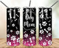 Dog Mom 20 oz Skinny Tumbler