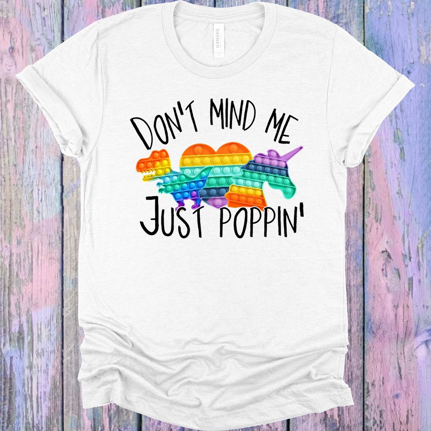 Don't Mind Me Just Poppin Graphic Tee