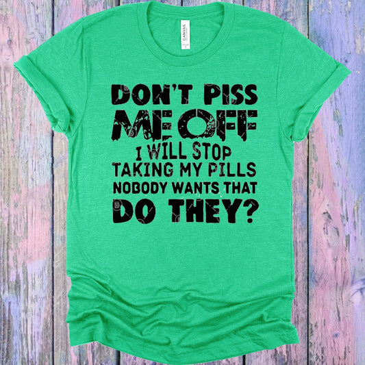 Don't P*** Me Off Graphic Tee