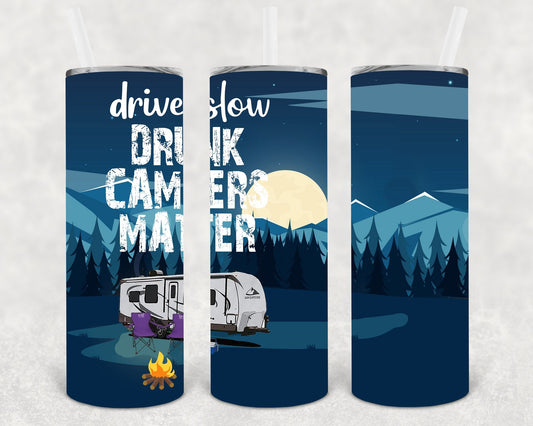 Drive Slow Drunk Campers Matter 20 oz Skinny Tumbler