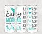Every Mermaid Needs Water 20 oz Skinny Tumbler
