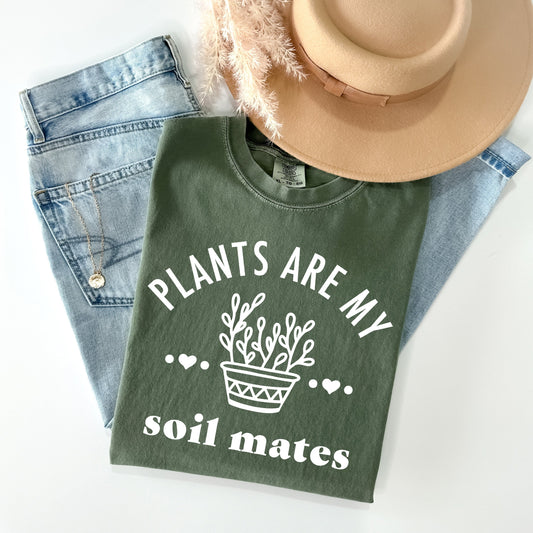 Plants are My Soil Mates - Comfort Colors Graphic Tee