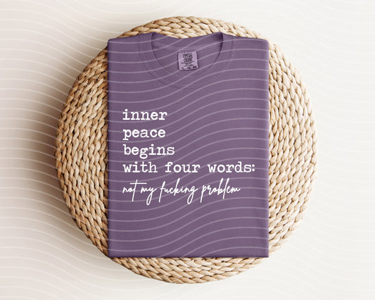 Inner Peace Begins with Four Words Graphic Tee
