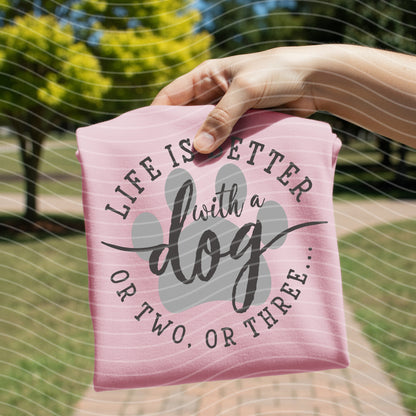 Life is Better With a Dog Graphic Tee