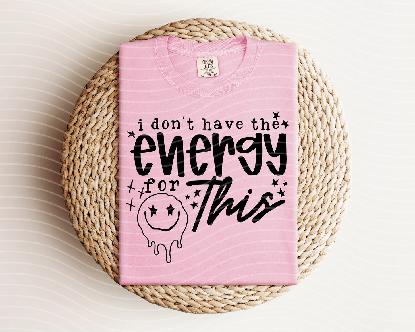 I Don't Have the Energy for This Graphic Tee