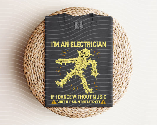 I'm an Electrician Graphic Tee