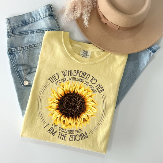 They Whispered to Her You Can't Withstand the Storm Graphic Tee