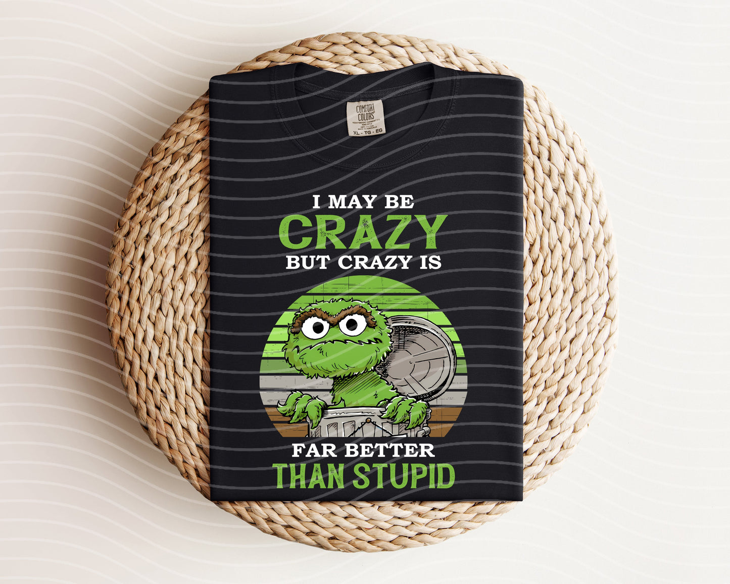 I May Be Crazy Graphic Tee