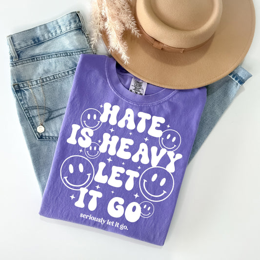 Hate is Heavy - Comfort Colors Graphic Tee