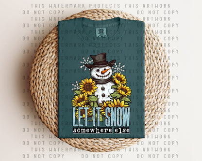 Let It Snow Somewhere Else Graphic Tee