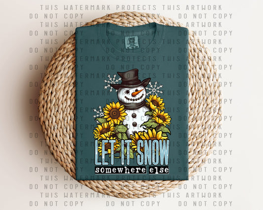 Let It Snow Somewhere Else Graphic Tee