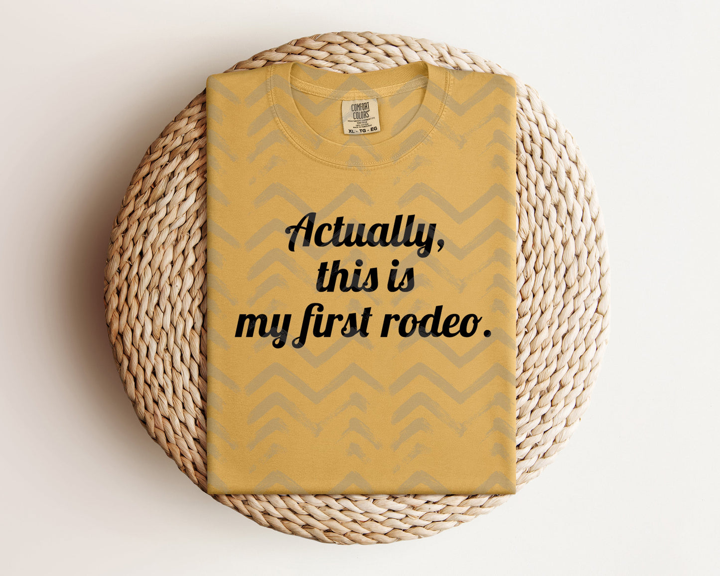 Actually This is My First Rodeo Graphic Tee