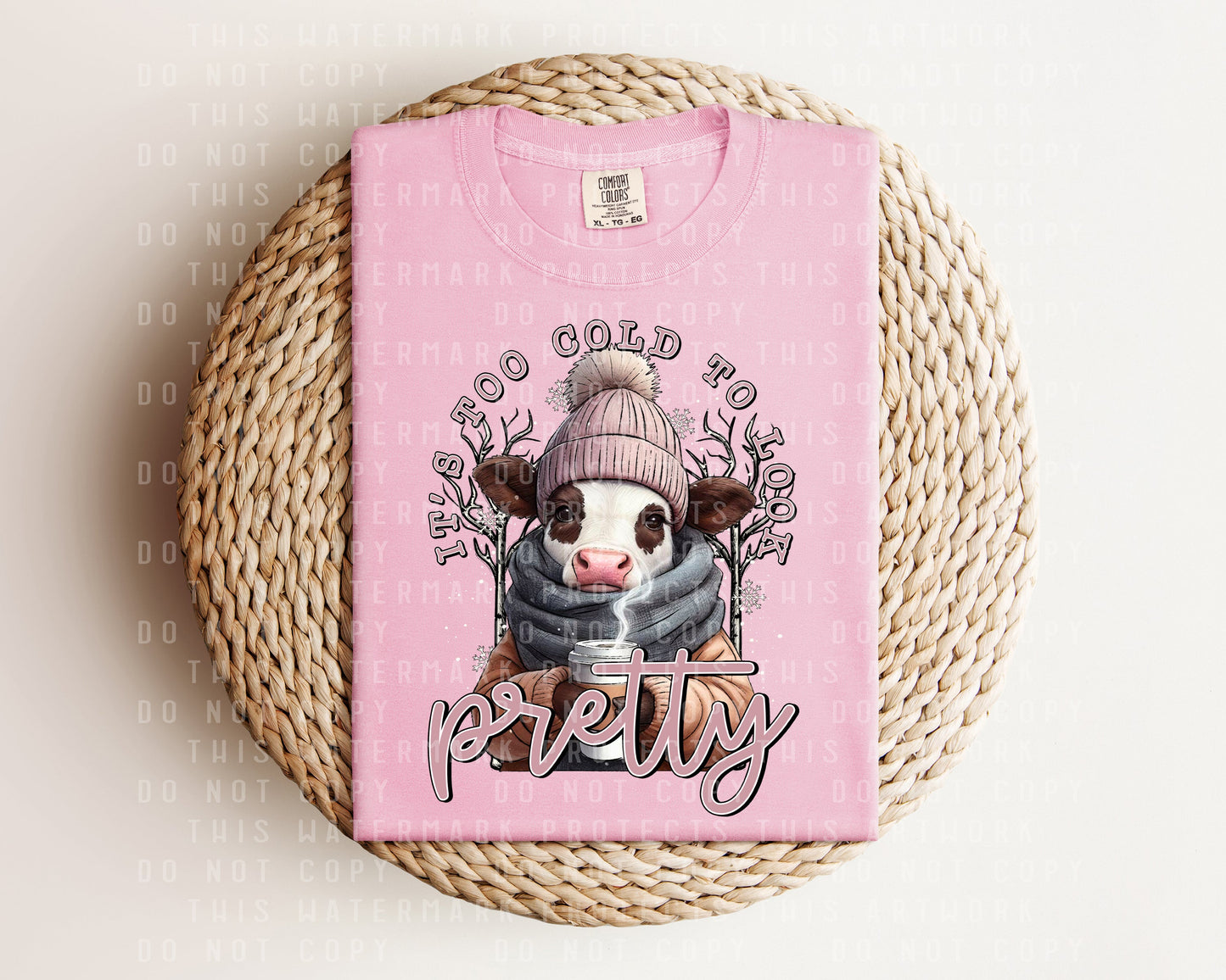 It's Too Cold to Look Pretty Graphic Tee