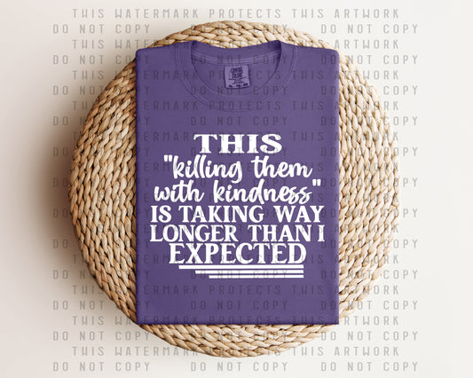This Killing Them with Kindness Graphic Tee