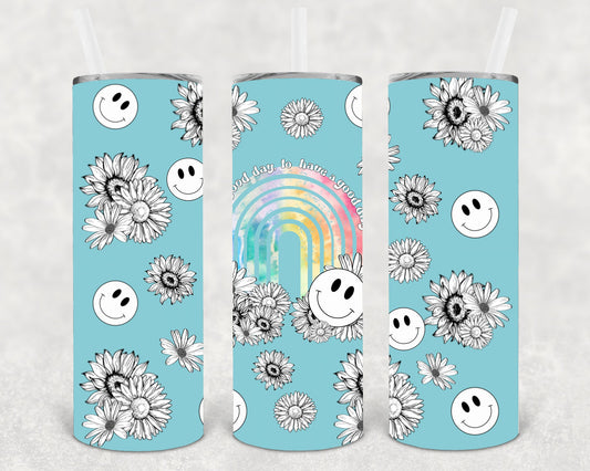 It's a Good Day to Have a Good Day 20 oz Skinny Tumbler