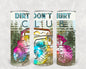 Dirt Don't Hurt Club 20 oz Skinny Tumbler