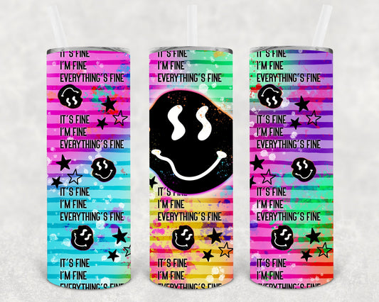 Everything's Fine 20 oz Skinny Tumbler