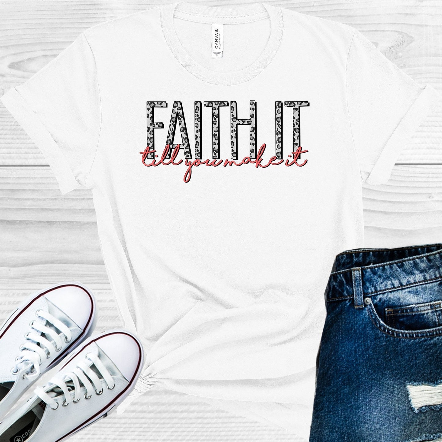 Faith It Till You Make It Graphic Tee
