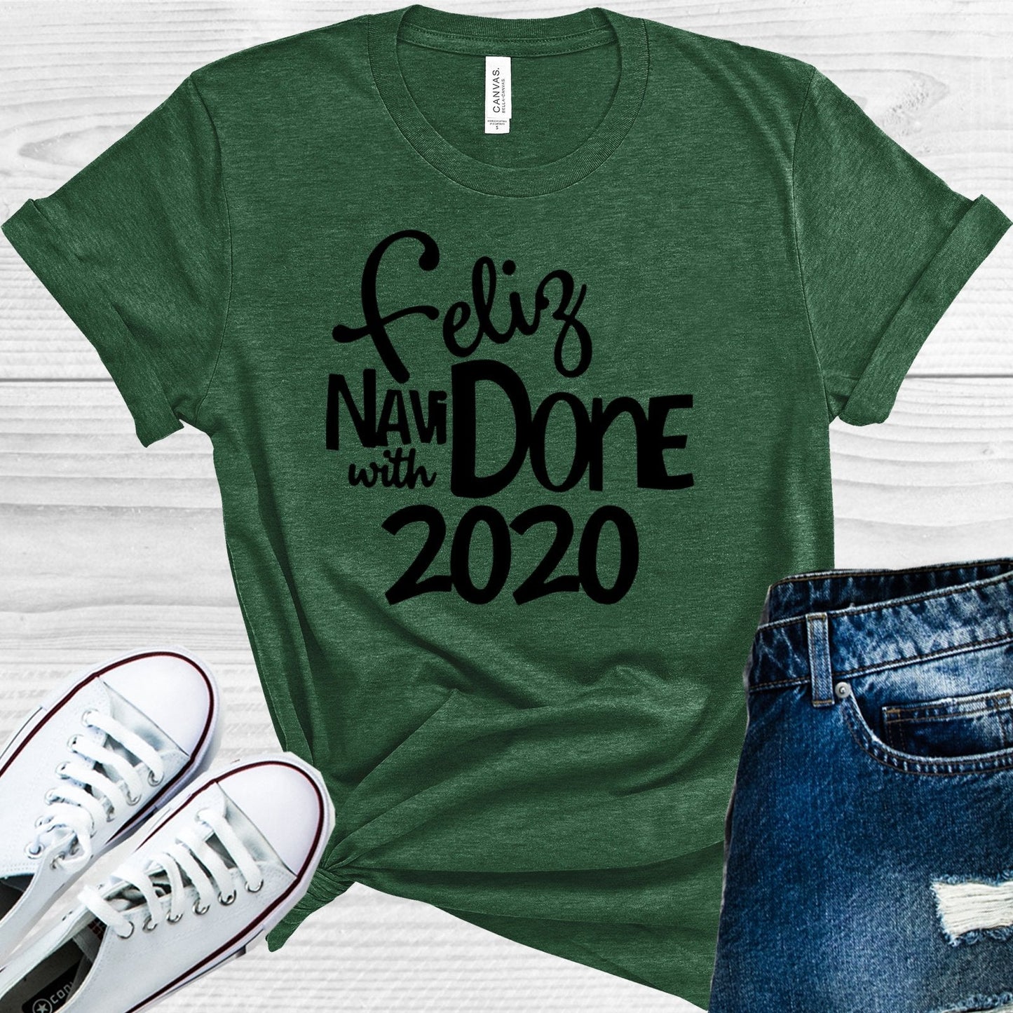 Feliz Navi Done with 2020 Graphic Tee