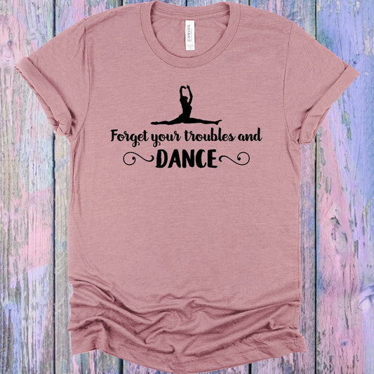 Forget Your Troubles and Dance Graphic Tee