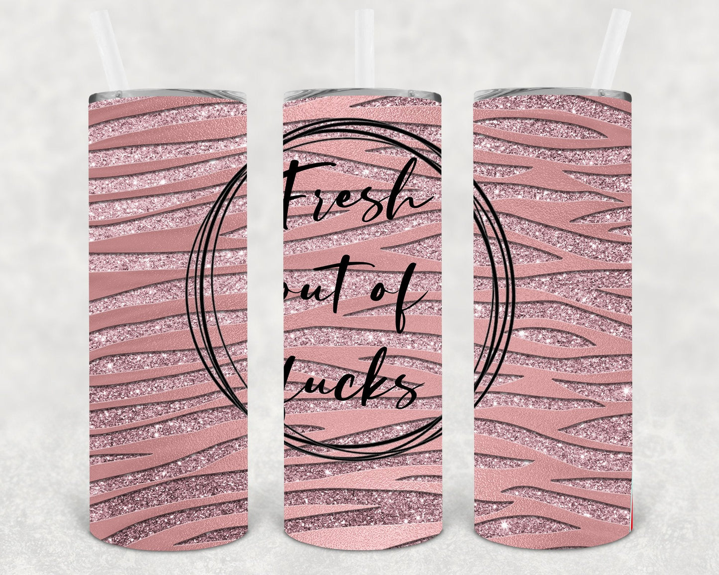 Fresh Out of F**** 20 oz Skinny Tumbler