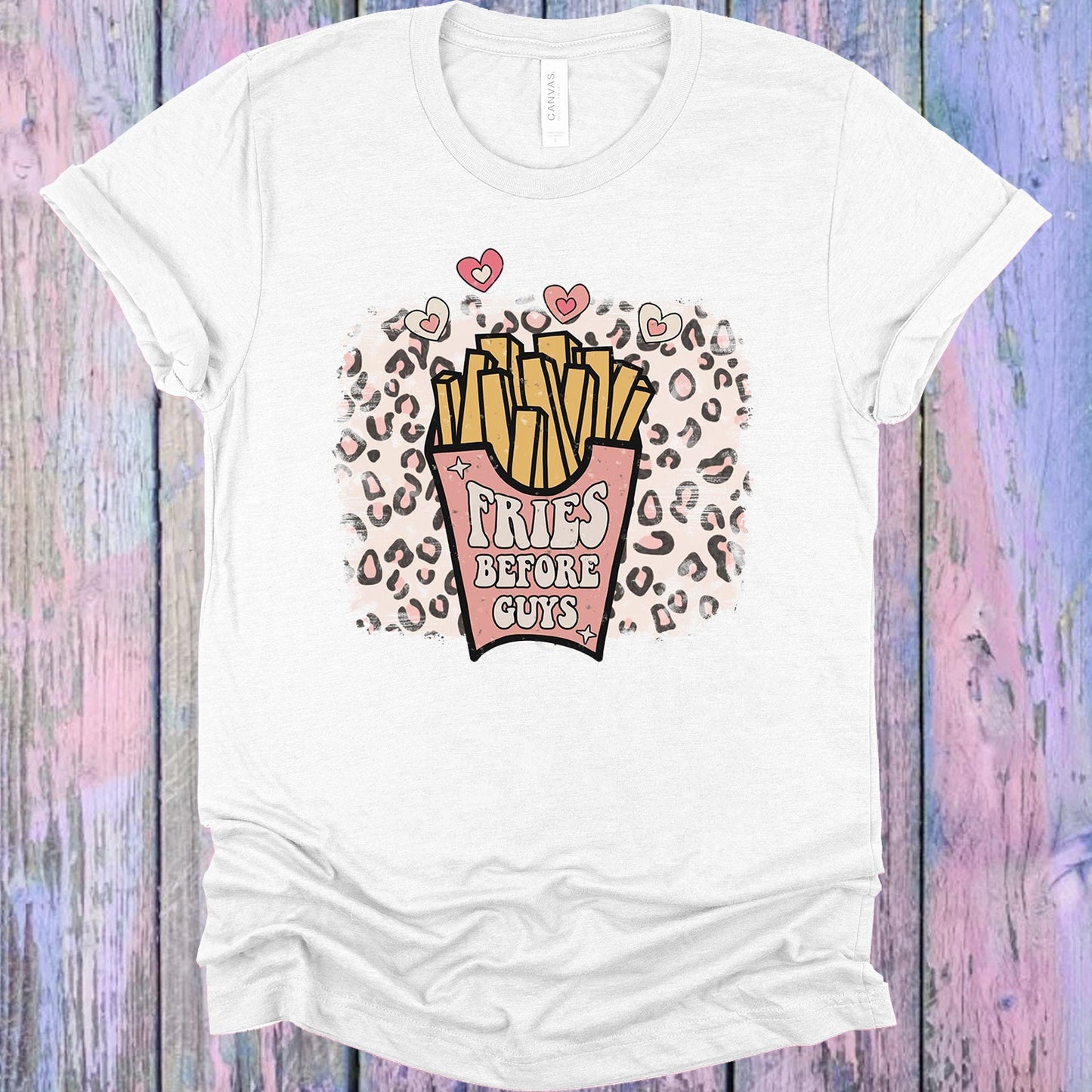 Fries Before Guys Graphic Tee