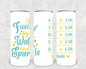 Fueled by Water and Sparkle 20 oz Skinny Tumbler