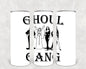 Ghoul Gang 20 oz Skinny Tumbler