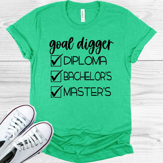 Goal Digger Diploma Bachelor's Master's Graphic Tee