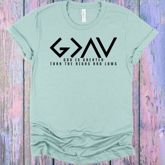 God is Greater Than the Highs and Lows Graphic Tee