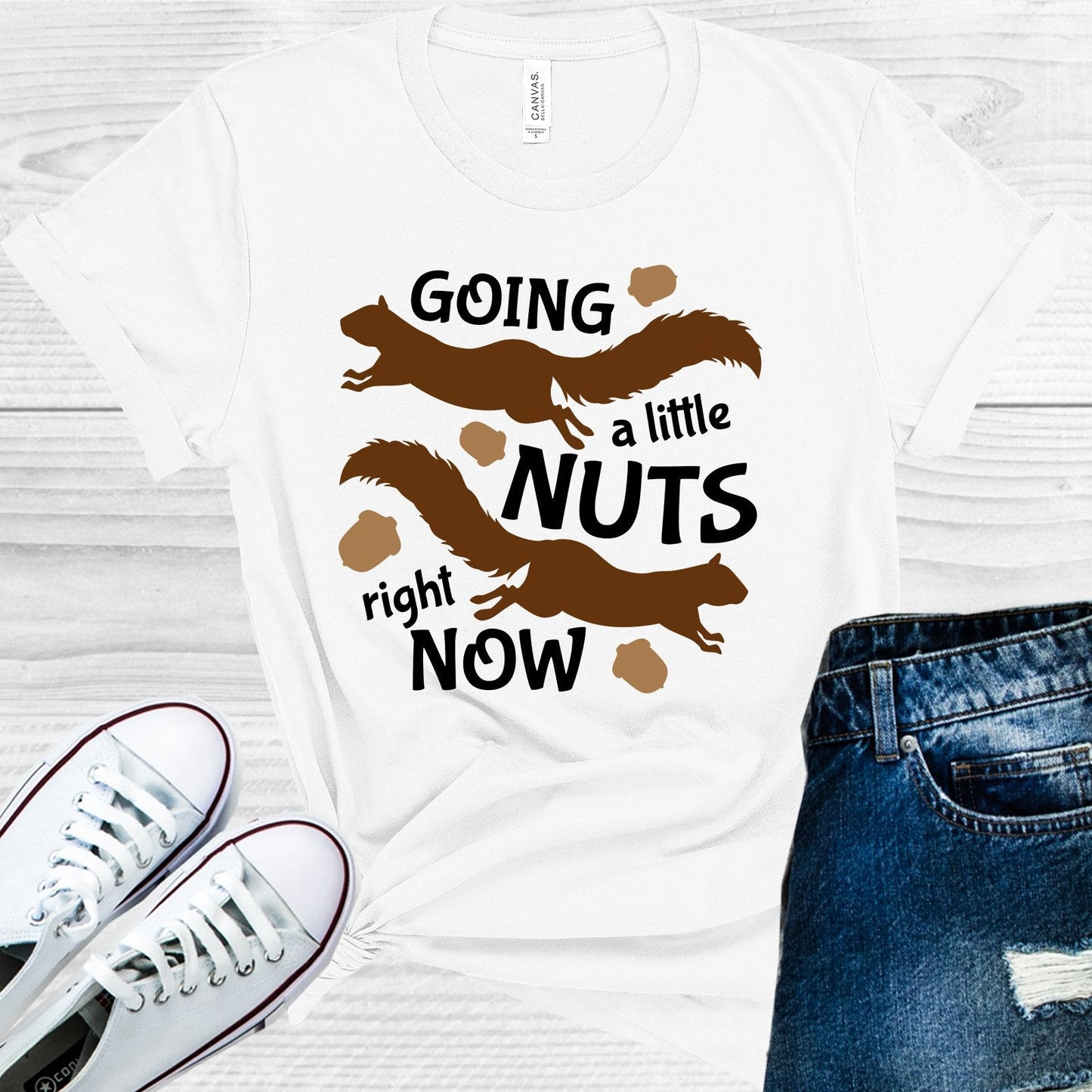 Going a Little Nuts Right Now Graphic Tee
