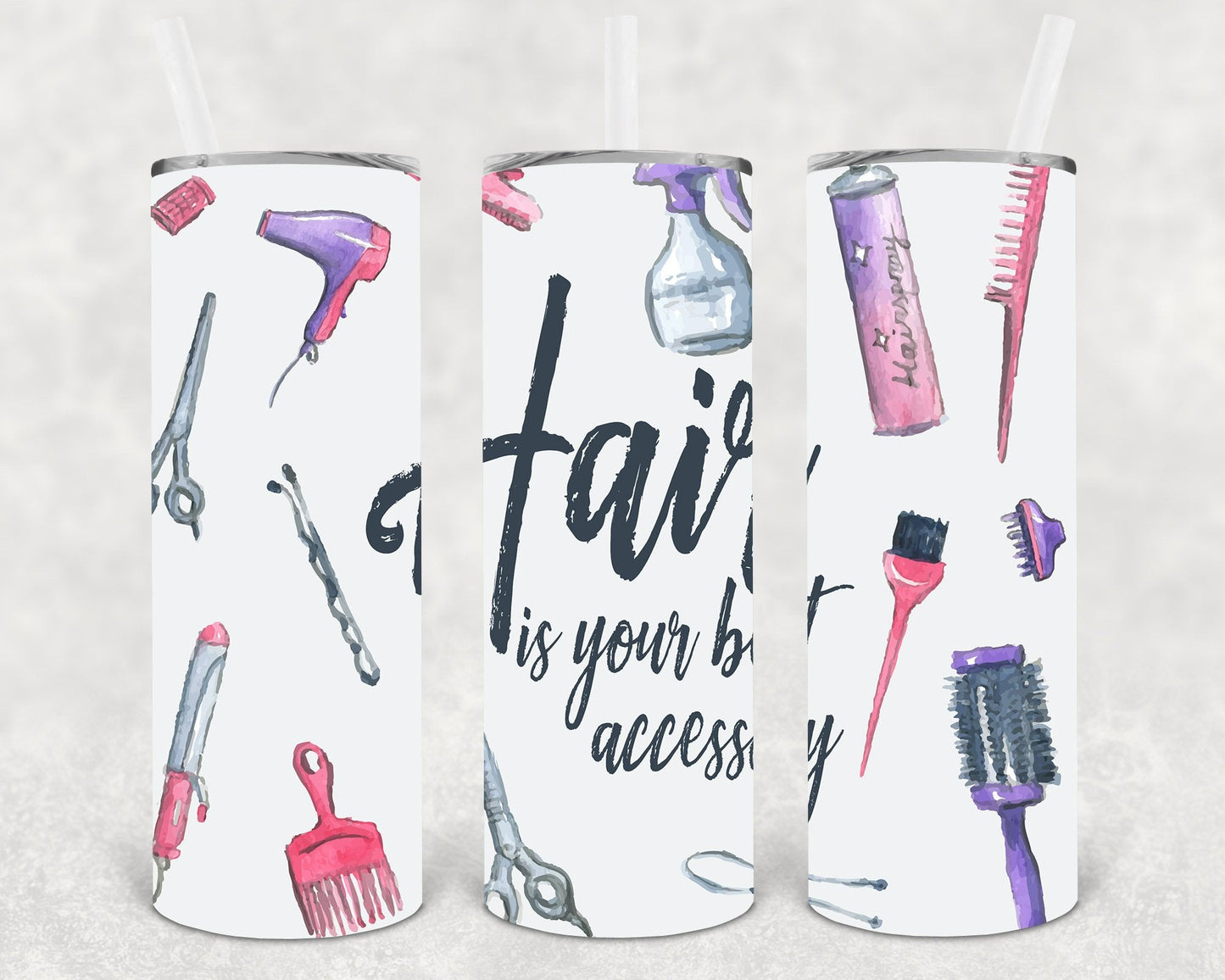 Hair is Your Best Accessory 20 oz Skinny Tumbler