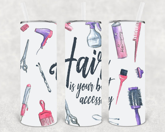 Hair is Your Best Accessory 20 oz Skinny Tumbler