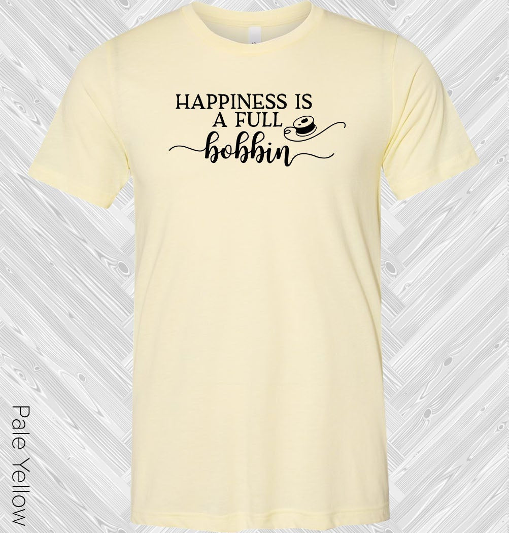 Happiness is a Full Bobbin Graphic Tee