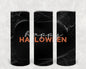 Happy Halloween 20 oz Skinny Tumbler