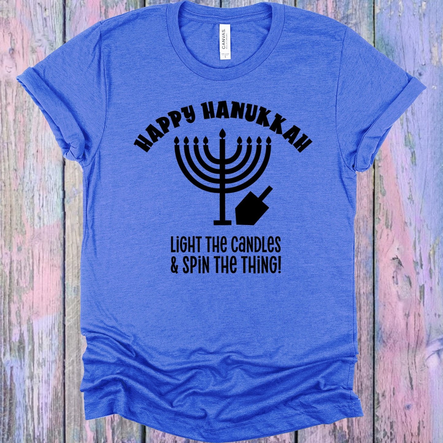 Happy Hanukkah Light the Candles & Spin the Thing Graphic Tee