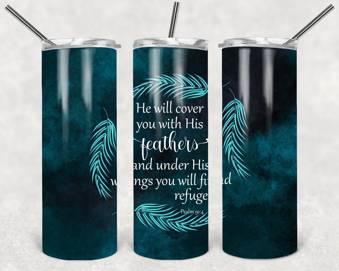 He Will Cover You with His Feathers 20 oz Skinny Tumbler