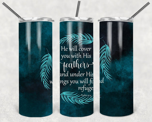 He Will Cover You with His Feathers 20 oz Skinny Tumbler